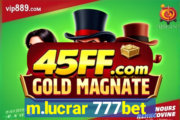 m.lucrar 777bet
